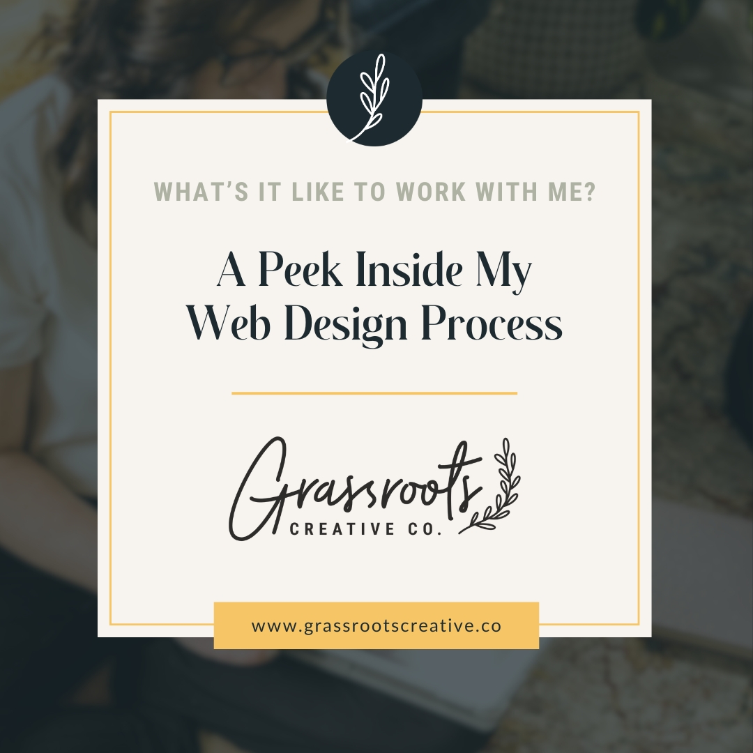 Square graphic with text: a peek inside my web design process, surrounded by Grassroots workspace.