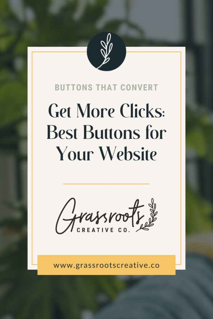 Rectangle graphic with text: get more clicks best buttons for your website, surrounded by Grassroots workspace.