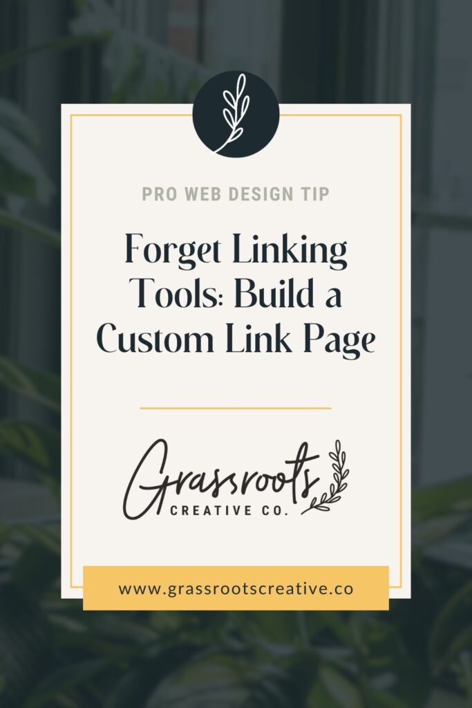 Rectangle graphic with text: forget linking tools: build a custom link page, surrounded by Grassroots workspace.