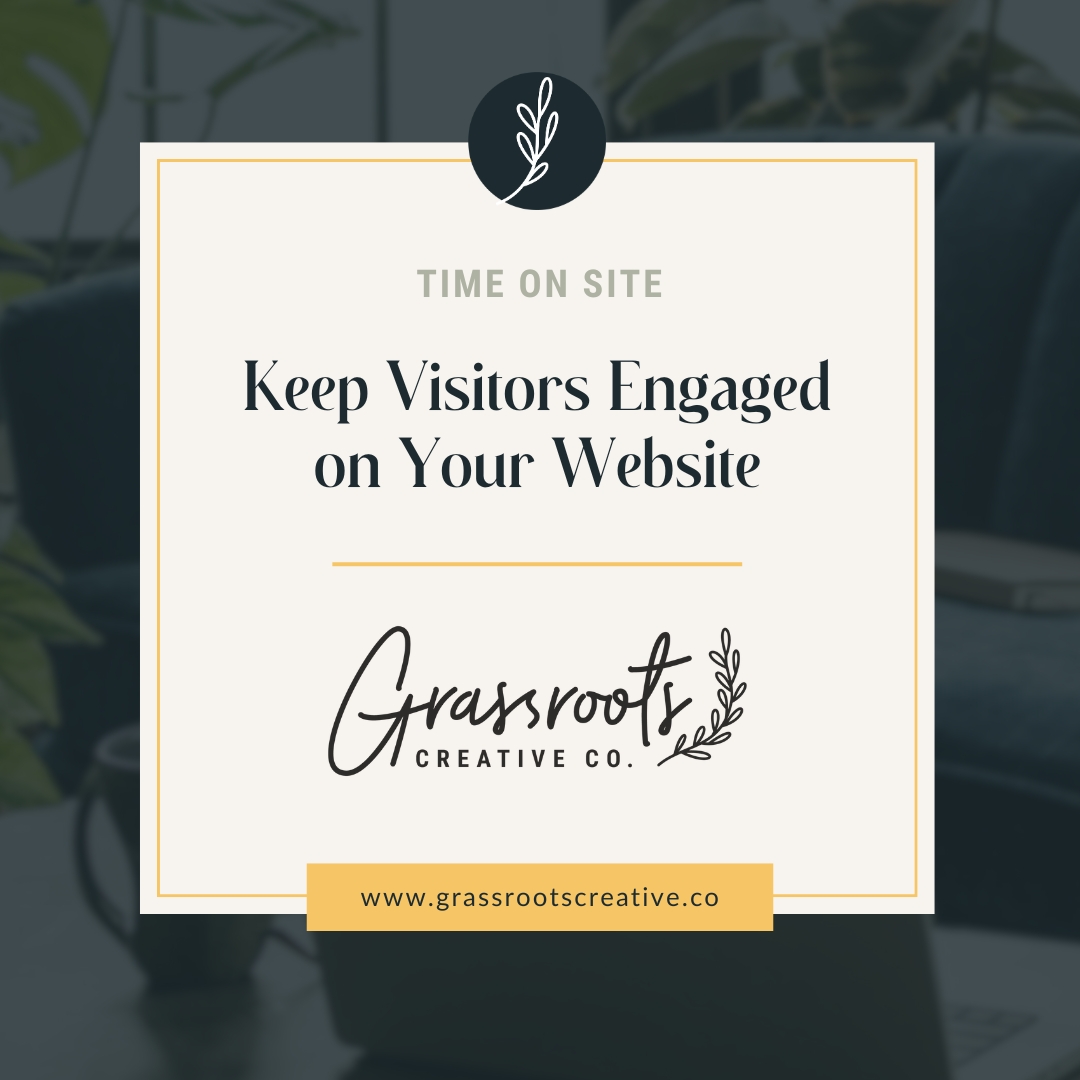 Square graphic with text: keep your visitors engaged on your website, surrounded by Grassroots workspace.