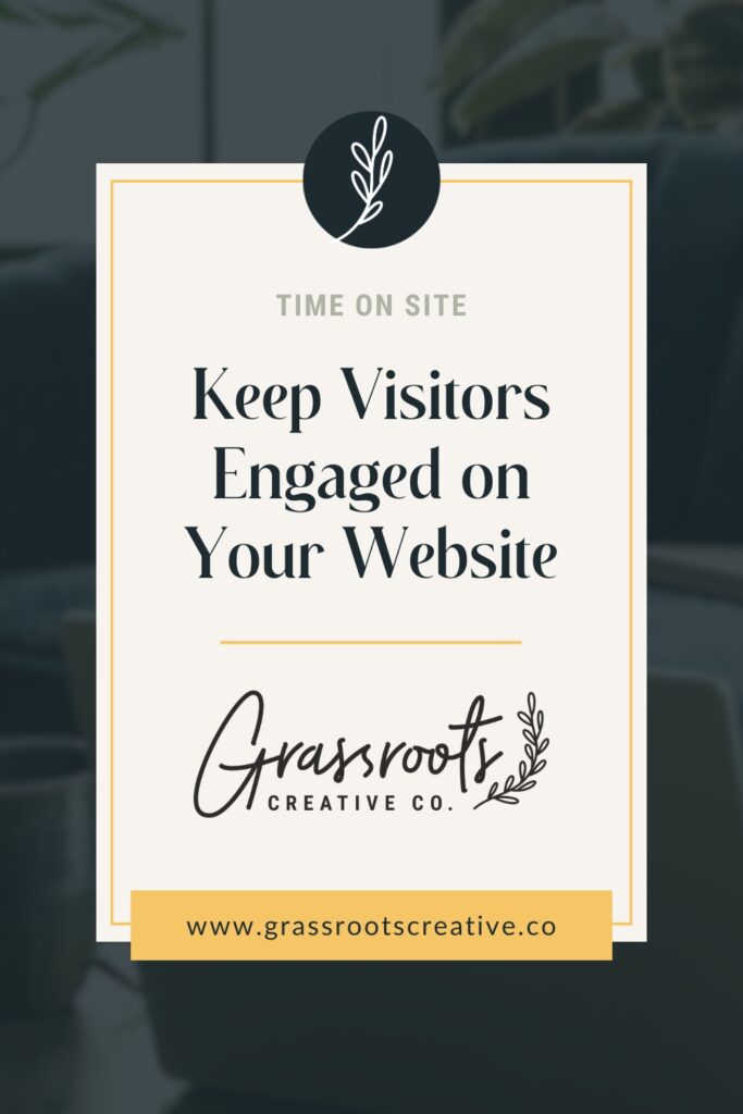 Rectangle graphic with text: "Keep Your Visitors Engaged on Your Website," placed within the Grassroots Creative Company workspace.