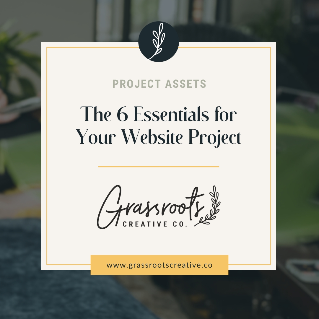 Square graphic with text: "The 6 Essentials for Your Website Project," placed within the Grassroots Creative Company workspace.