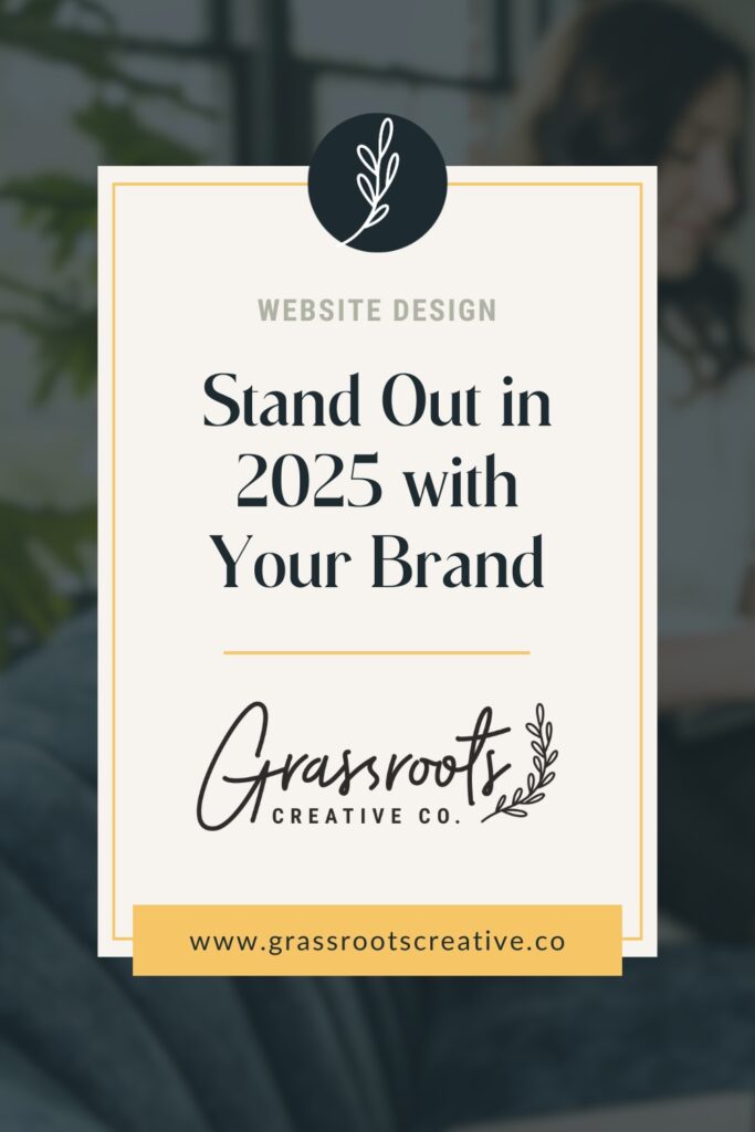 Rectangle graphic with text: stand out in 2025 with your brand, surrounded by Grassroots workspace.