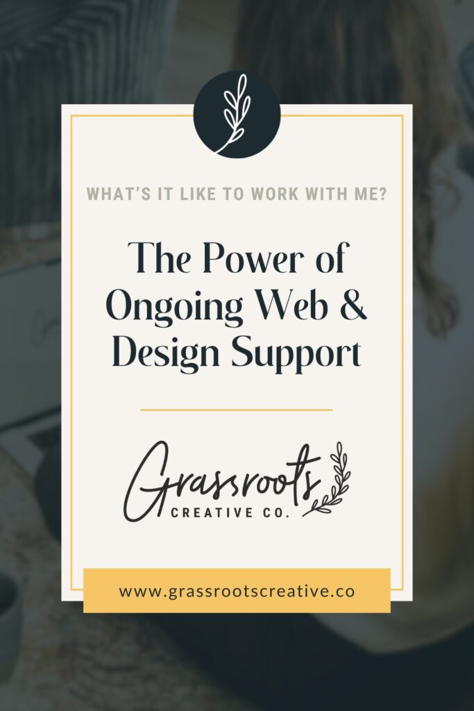 Rectangle graphic with text: "The Power of Ongoing Web & Design Support," placed within the Grassroots Creative Company workspace.