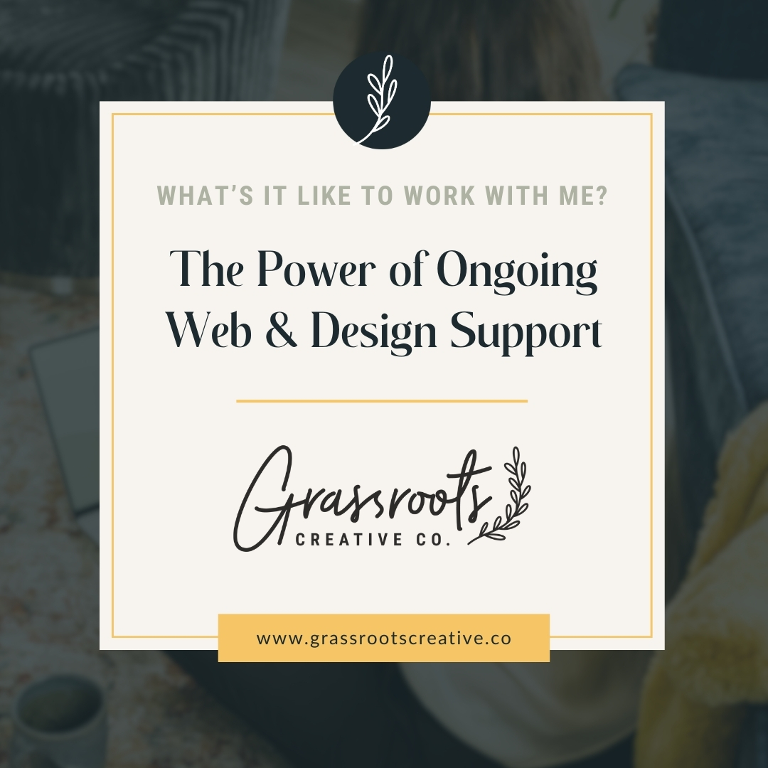 Square graphic with text: "The Power of Ongoing Web & Design Support," placed within the Grassroots Creative Company workspace.