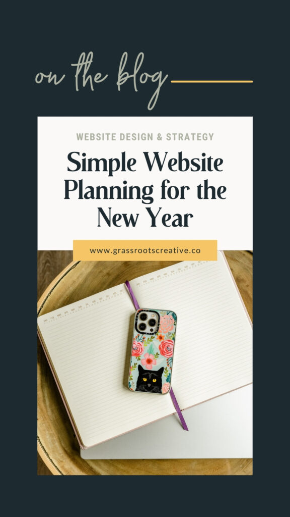 Vertical graphic for the blog post titled “A Simple Approach to Planning Your Website and Brand for the New Year,” created by Grassroots Creative Company in a bold, confident style.